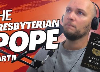 The Presbyterian Pope (Part II)